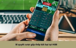 Bí quyết cược gấp thếp bất bại tại Hi88