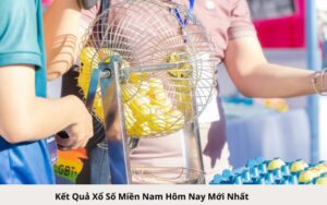 Kết Quả Xổ Số Miền Nam Hôm Nay Mới Nhất